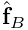 \hat{\bf f}_{B}