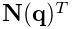{\bf N}({\bf q})^{T}