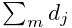 \sum_{m}d_{j}