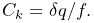 C_{k}=\delta q/f.