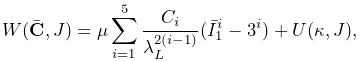 W(\bar{\bf C},J)=\mu\sum_{i=1}^{5}\frac{C_{i}}{\lambda_{L}^{2(i-1)}}(\bar{I}_{%
1}^{i}-3^{i})+U(\kappa,J),