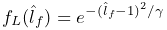 f_{L}(\hat{l}_{f})=e^{-(\hat{l}_{f}-1)^{2}/\gamma}