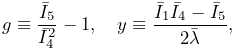 g\equiv\frac{\bar{I}_{5}}{\bar{I}_{4}^{2}}-1,\quad y\equiv\frac{\bar{I}_{1}%
\bar{I}_{4}-\bar{I}_{5}}{2\bar{\lambda}},