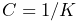 C=1/K