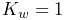 K_{w}=1