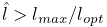 \hat{l}>l_{max}/l_{opt}