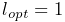 l_{opt}=1