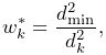 w_{k}^{*}=\frac{d_{\text{min}}^{2}}{d_{k}^{2}},