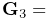 \displaystyle{\bf G}_{3}=