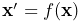 {\bf x}^{\prime}=f({\bf x})