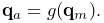 {\bf q}_{a}=g({\bf q}_{m}).