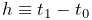 h\equiv t_{1}-t_{0}
